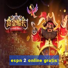 espn 2 online gratis